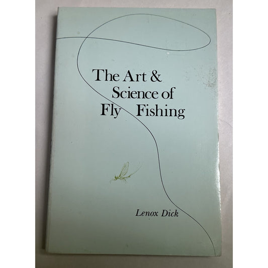 The Art & Science Of Fly Fishing Book By H. Lenox H. Dick 1972 Citadel Press Pb.