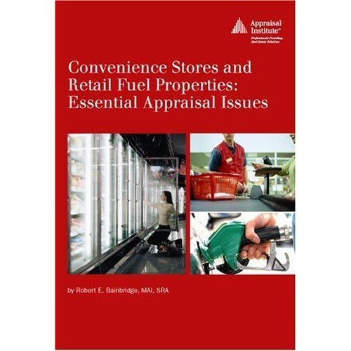 Convenience Stores and Retail Fuel Properties: Essential Appraisal Issues (0692M)