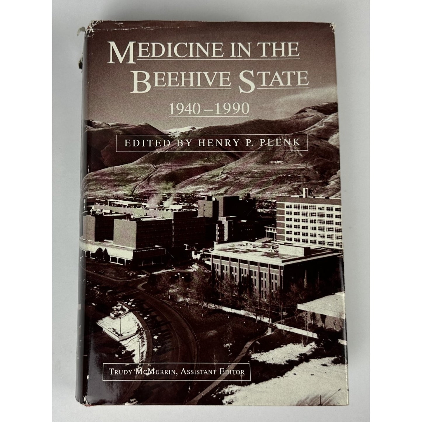 MEDICINE IN THE BEEHIVE STATE 1940-1990 BY HENRY P. PLENK signed 1st ed
