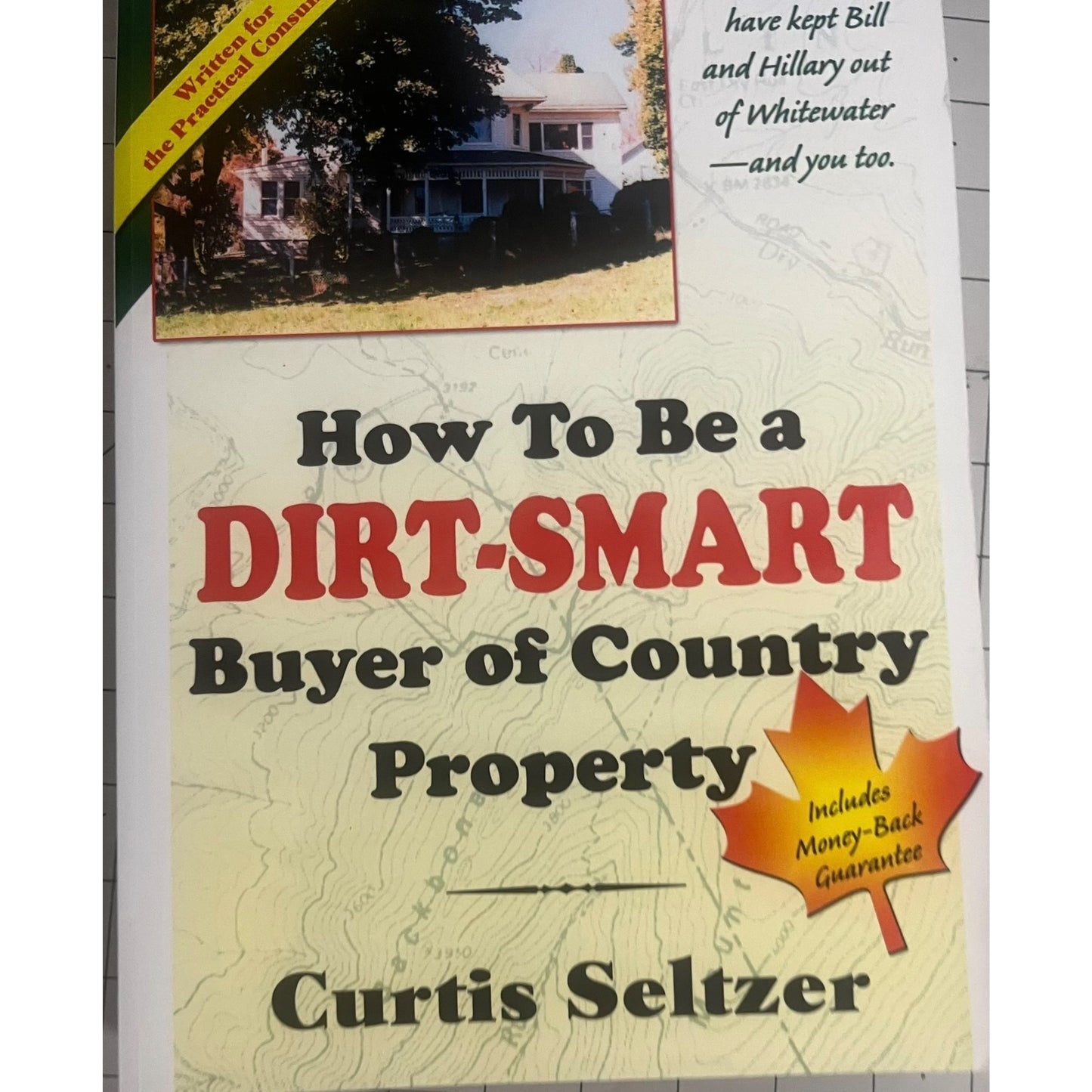 How To Be A Dirt-Smart Buyer Of Country Property Paperback 2007 Curtis Seltzer