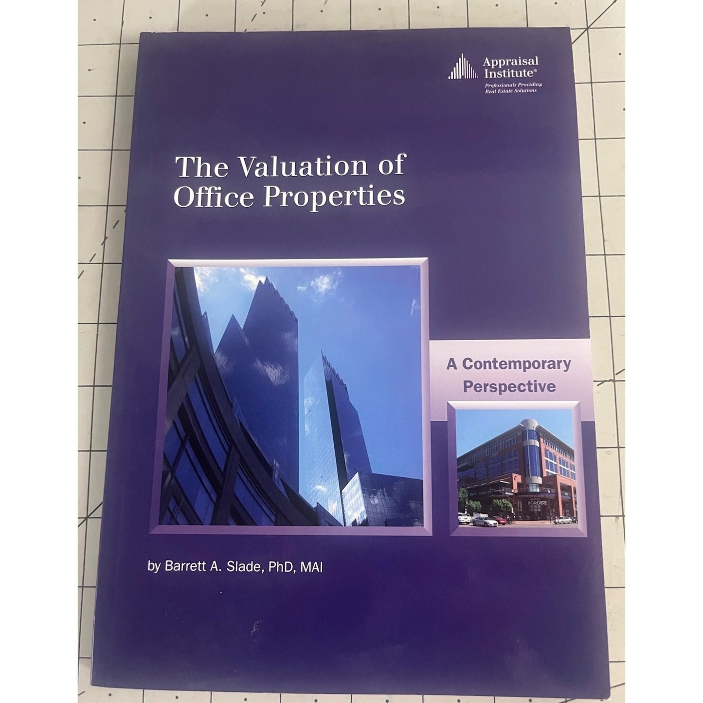 The Valuation of Office Properties a Contemporary Perspective B. A. Slade 2009