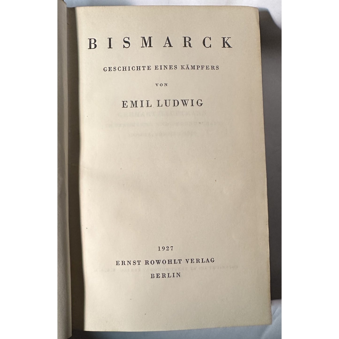 Bismarck Geschichte Eines Kämpfers By Emil Ludwig 1927 1st Edition German Hardcover