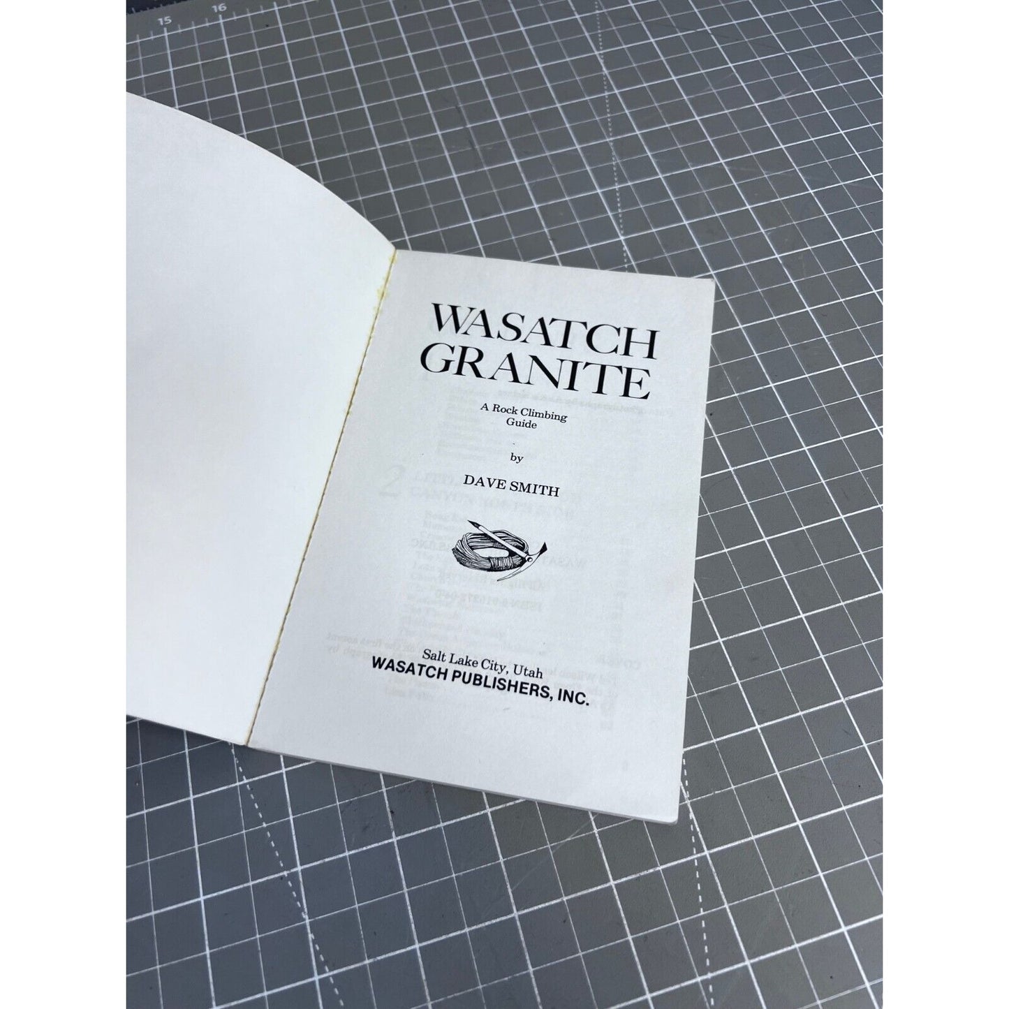 Wasatch Granite: A Rock Climbing Guide By Dave Smith 1977 Paperback