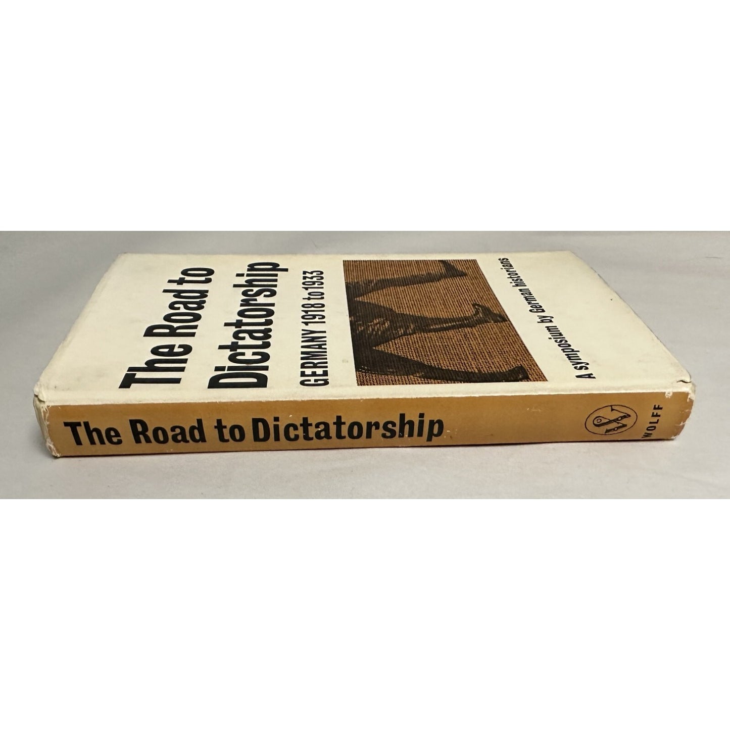 The Road To Dictatorship Germany 1918-1933 Oswald Wolff 1964 Hardcover Fine Condition