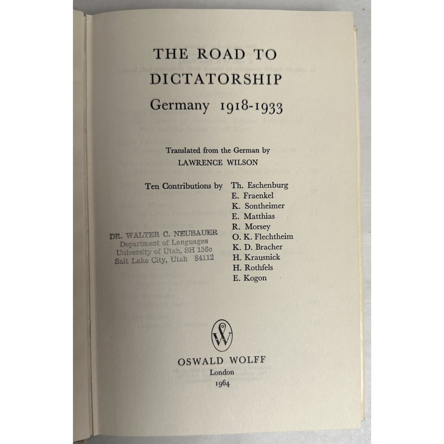 The Road To Dictatorship Germany 1918-1933 Oswald Wolff 1964 Hardcover Fine Condition
