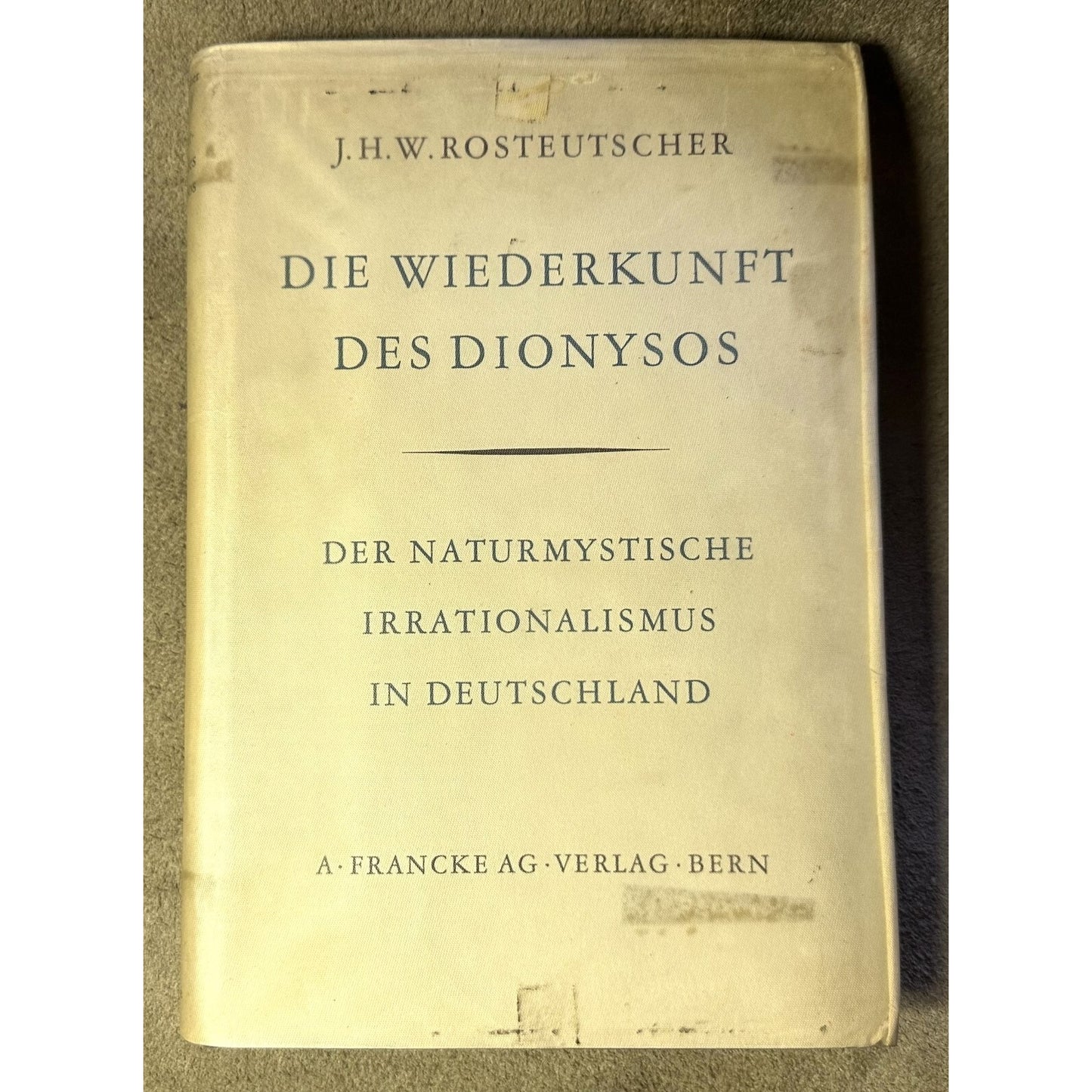 Die Wiederkunft Des Dionysos Book By J.H.W. Rosteutscher 1947