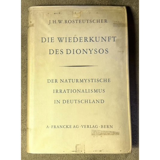 Die Wiederkunft Des Dionysos Book By J.H.W. Rosteutscher 1947