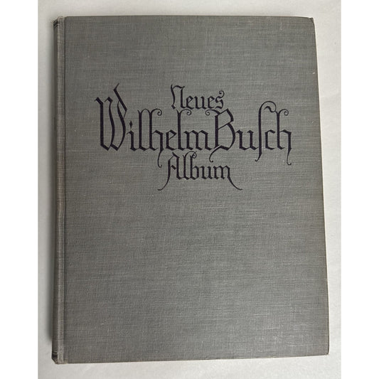 Neues Wilhelm Busch Album German Text 1500 Illustrations Hardcover 428 Pages 11.25x9